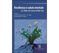 Resilienza e salute mentale. Le sfide nel corso della vita