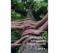 Resilienza: impariamo dalle piante