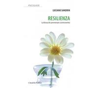 Resilienza. La forza di camminare controvento