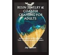 RESIN JEWELRY & COASTER CRAFTING FOR ADULTS: UV Resin, Silicone Molds, Pigments & Tools - Great for Beginners & Gift Makers