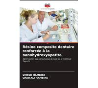 Résine composite dentaire renforcée à la nanohydroxyapatite: Optimisation des nanocharges à l'aide de la méthode Taguchi