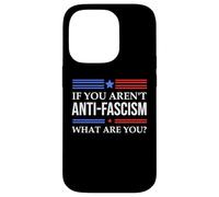 Resist Fascism Fight If You Aren't Anti-Fascism What Are You Custodia per iPhone 14 Pro