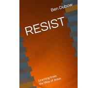 RESIST: Learning from the Way of Jesus