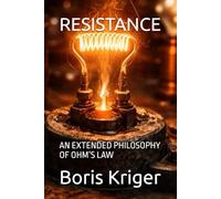 RESISTANCE: AN EXTENDED PHILOSOPHY OF OHM’S LAW