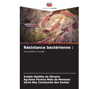 Résistance bactérienne :: Un problème mondial