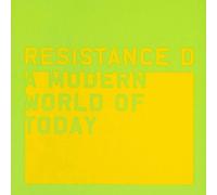 Resistance d - A Modern World of Today