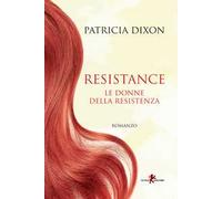 Resistance. Le donne della Resistenza