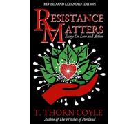 Resistance Matters: Essays on Love and Action