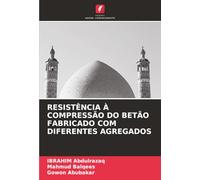 RESISTÊNCIA À COMPRESSÃO DO BETÃO FABRICADO COM DIFERENTES AGREGADOS