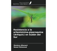 Resistencia a la artemisinina-piperaquina (Artiquic) en Sudán del Sur