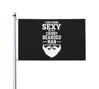 Resistente Ai Raggi Uv Bandiera Da Cortile 90X150Cm I Hate Being Sexy But I'M A Chubby Bearded Man Bandierine Colore Vivido Bandiera Personalizzata Per Barca, Decorazione Domestica, Feste