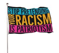 Resistente Allo Scolorimento Bandiera Pirata Stop Pretending Your Racism Is Patriotism Bandiere Rinforzo Striscioni Di Bunting Per Balcone Conferenza Parata 90X150Cm