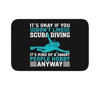 Resistente Tappeto per porta d'ingresso It S Okay If You Don T Like Scuba Diving It S Kind of A Smart People Hobby Anyway Zerbini per esterni Tappetino Doccia 40×60cm per Doccia,Cucina,Bagno