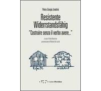 Resistente-Widerstandsfähig. Costruire senza il verbo avere