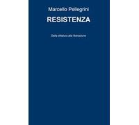 Resistenza. Dalla dittatura alla liberazione