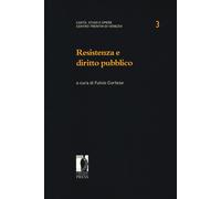 Resistenza e diritto pubblico - Cortese F. (cur.)