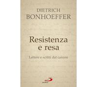Resistenza e resa. Lettere e scritti dal carcere [Paperback] [Apr 01, 2015] Bonh