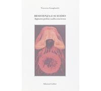 Resistenza e suicidio. Appunti politici sulla coscienza