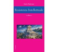 Resistenza intellettuale. Nuova ediz.