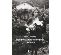 Resistenza nonviolenta 1943-1945