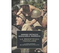 La Resistenza tricolore. La storia ignorata dai partigiani con le stellette