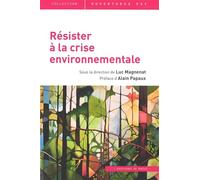 Résister à la crise environnementale