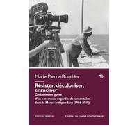 Résister, décoloniser, enraciner. Cinéastes en quête d’un « nouveau regard » documentaire dans le Maroc indépendant (1956-2023)