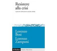 Resistere alla crisi. I percorsi dell'azione sociale diretta