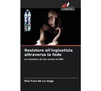 Resistere all'ingiustizia attraverso la fede