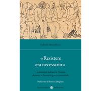 «Resistere era necessario». I comunisti italiani in Tunisia durante la Sec...
