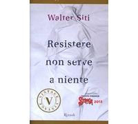 Resistere non serve a niente – Rizzoli Cucine
