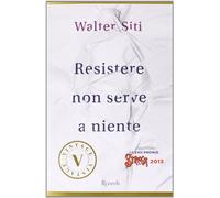 Resistere non serve a niente – Rizzoli Cucine