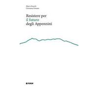 Resistere per il futuro degli Appennini