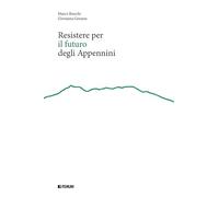 Resistere per il futuro degli Appennini