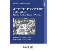 «Resistere, perseverare e sperare». Il Partito Popolare Italiano e l’Aventino