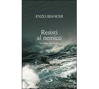 Resisti al nemico. La lotta spirituale