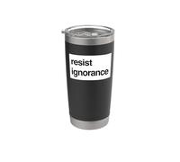 Resisti alla protesta dell'ignoranza - Conoscenza sul rumore Bicchiere termico in acciaio inox doppia parete