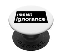 Resisti alla protesta dell'ignoranza - Conoscenza sul rumore PopSockets PopGrip Adesivo