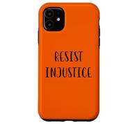 Resisti all'ingiustizia Sostieni la giustizia sociale Dichiarazione Custodia per iPhone 11