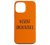Resisti all'ingiustizia Sostieni la giustizia sociale Dichiarazione Custodia per iPhone 13 Pro Max