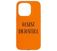 Resisti all'ingiustizia Sostieni la giustizia sociale Dichiarazione Custodia per iPhone 15 Pro