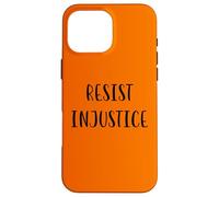Resisti all'ingiustizia Sostieni la giustizia sociale Dichiarazione Custodia per iPhone 16 Pro Max