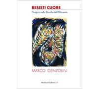 Resisti cuore. Il tragico nella filosofia dell'Ottocento