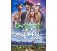 Resistiendo a los Vaqueros: De enemigos a amantes en un harem inverso lleno de romance