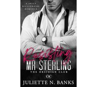 Resisting Mr Sterling: Spicy Billionaire Workplace Romance