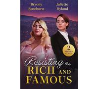 Resisting The Rich And Famous: 2 heartwarming billionaire romances perfect for fans of second chances, celebrity drama and unexpected love in 2026!