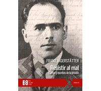 Resistir al mal: Cartas y escritos de la prisión: 102