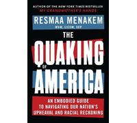 Resmaa Menakem The Quaking of America (Tascabile)