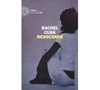 Resoconto - Cusk Rachel