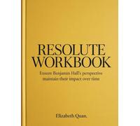 Resolute Workbook: Ensure Benjamin Hall's perspective maintain their impact over time